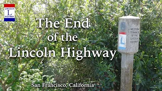 The End of the Lincoln Highway - Lincoln Park in San Francisco, CA