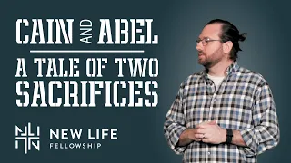 Cain and Abel | A Tale of Two Sacrifices | Genesis 4:1-16