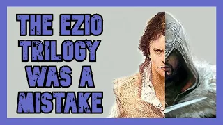 Ezio Shouldn't Have Gotten a Trilogy