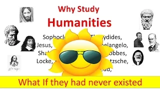 Why Study Humanities