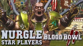 Guide to Nurgle Star Players! Blood Bowl 2 (the Sage)