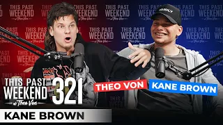 Kane Brown | This Past Weekend w/ Theo Von #321