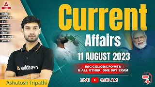 11 August 2023 Current Affairs | Current Affairs Today | GK Question & Answer by Ashutosh Tripathi