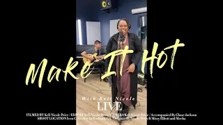 Make It Hot - Keli Nicole / Nicole Wray