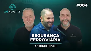 SEGURANÇA FERROVIÁRIA | Antonio Neves | Zéxperts