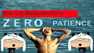 Who is the Blame for the HIV Crisis - Stibby Reviews Zero Patience