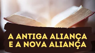 TEOLOGIA DAS ALIANÇAS: Entenda o assunto com a Bíblia - Leandro Quadros - Nova e Antiga Aliança