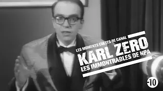 Les moments cultes de KARL ZÉRO (Les immontrables de NPA) | Canal+