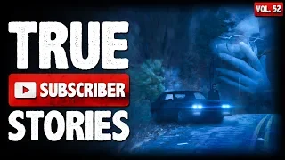 I WAS STOPPED ON A DESERTED ROAD | 9 True Scary Subscriber Horror Stories From Reddit (Vol. 52)