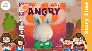 WHEN I'M FEELING ANGRY by Trace Moroney ~ Kids Book Storytime, Kids Book Read Aloud, Bedtime Stories