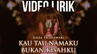 GHEA INDRAWARI - KAU TAU NAMAKU BUKAN KISAHKU #BERDAMAI (LYRIC VIDEO) LIRIK LAGU TERBARU