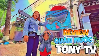 REVIEW QUÁN NƯỚC MÈO NGỐ CỦA Tony TV