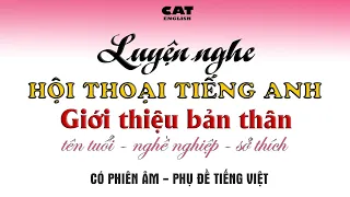 Hội thoại tiếng Anh/giới thiệu bản thân/Introduce yourself