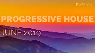 Deep Progressive House Mix Level 041 / Best Of June 2019