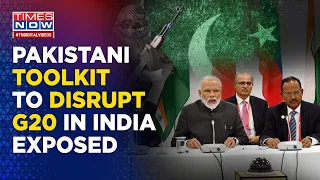 Pakistan’s Desperate Attempt To Disrupt G20 In Kashmir: Times Now Exposes Anti-India Toolkit