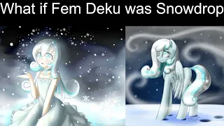 What if Fem Deku was snowdrop