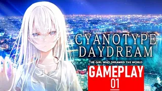 Cyanotype Daydream The Girl Who Dreamed The World | Gameplay  learning of his role | Part 1
