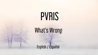 PVRIS - What's Wrong (English Lyrics / Sub Español)
