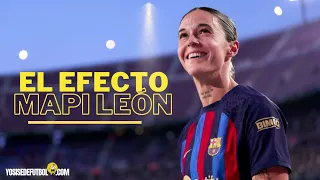 El Efecto 💥🙎‍♀️Mapi León. 🔥FÚTBOL FEMENINO 🔥