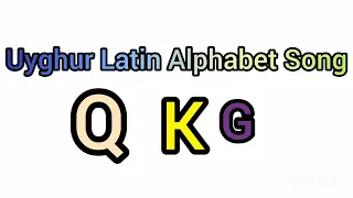 LATIN UYGHUR ALPHABET SONG