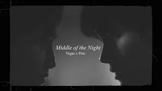 Middle of the Night / vegas x pete