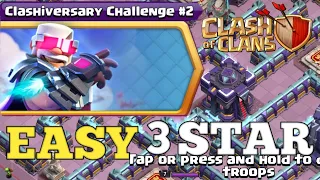 Easy way to take 3 star Clashiversary challenge #2 ...( Clash of Clans ) ।। coc new event attack.