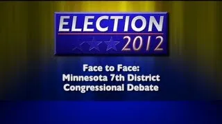 Face To Face: Minnesota  7th District Debate 2012