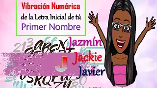 Numerología Emocional. Vibración Numérica de la Inicial de tu nombre. Letra J