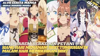 SANG RAJA HAREM TERTINGGI BERKEDOK PETANI ( CH1-68 ) | ALUR CERITA ANIME ISEKAI NONBIRI NOUKA