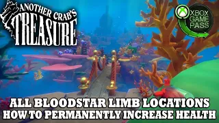 Another Crab's Treasure | All Bloodstar Limb Locations | How to Increase Health Guide