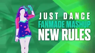 New Rules - Dua Lipa | Just Dance FanMade MashUp
