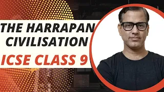 The Harrapan Civilisation  ICSE Class 9 | @Sir Tarun Rupani