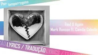 Find U Again - Mark Ronson ft. Camila Cabello (Tradução)