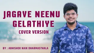 Jagave Neenu gelatiye|Cover Version|Sung by Abhishek Naik Dharmasthala|