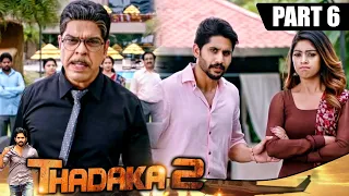 Thadaka 2 (थडाका 2) - Part 6 l Telugu Hindi Dubbed Movie | Naga Chaitanya, Anu Emmanuel