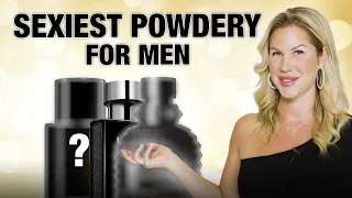 The 5 sexiest powdery men’s fragrances 😈