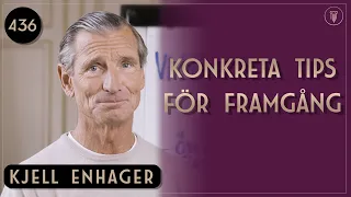 Hur du skapar verklig förändring: konkreta tips & metoder, Kjell Enhager | Framgångspodden | 436