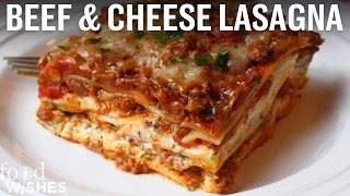 Beef & Cheese Lasagna (Christmas Dinner) | Food Wishes