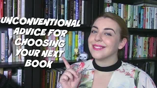 Unconventional Advice for Choosing Your Next Book