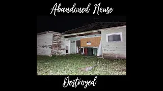 Destroyed Abandoned House