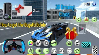 3D Driving Class | How to get the Bugatti Bolide - New Car! | 4K 60FPS