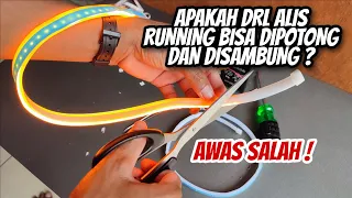 Apakah DRL LED ALIS RUNNING Bisa Dipotong & Disambung Kembali ❓