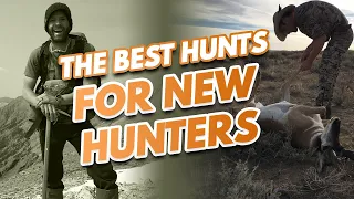 The Best Hunts For New Hunters - High Success, Low-Cost Hunts That Will Make You A Better Hunter