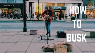 How To Busk In London