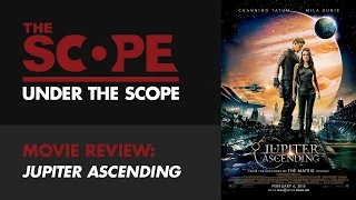 Under The Scope | Movie Review: Jupiter Ascending