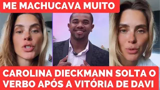 CAROLINA DIECKMANN SOLTA O VERBO APÓS A VITÓRIA DE DAVI NO BBB24