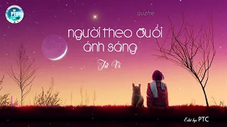 [Vietsub + Kara] Người theo đuổi ánh sáng - Từ Vi | 追光者 - 徐薇