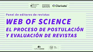 Panel de editores de revistas. Web of Science. El proceso de postulación y evaluación de revistas.