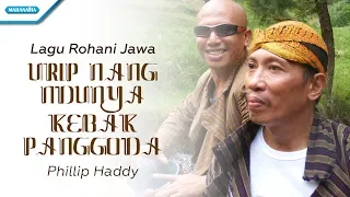 Lagu Rohani Jawa/Urip Neng Ndonya Kebak Panggodha - Phillip Haddy (Video)