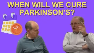 When will we cure Parkinson's?